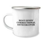 Funny Correctional Officer Gifts for Men, Best Effin' Correctional Officer Ever Camping Mug, Graduation Unique Gifts from Friends to Correctional Officer
