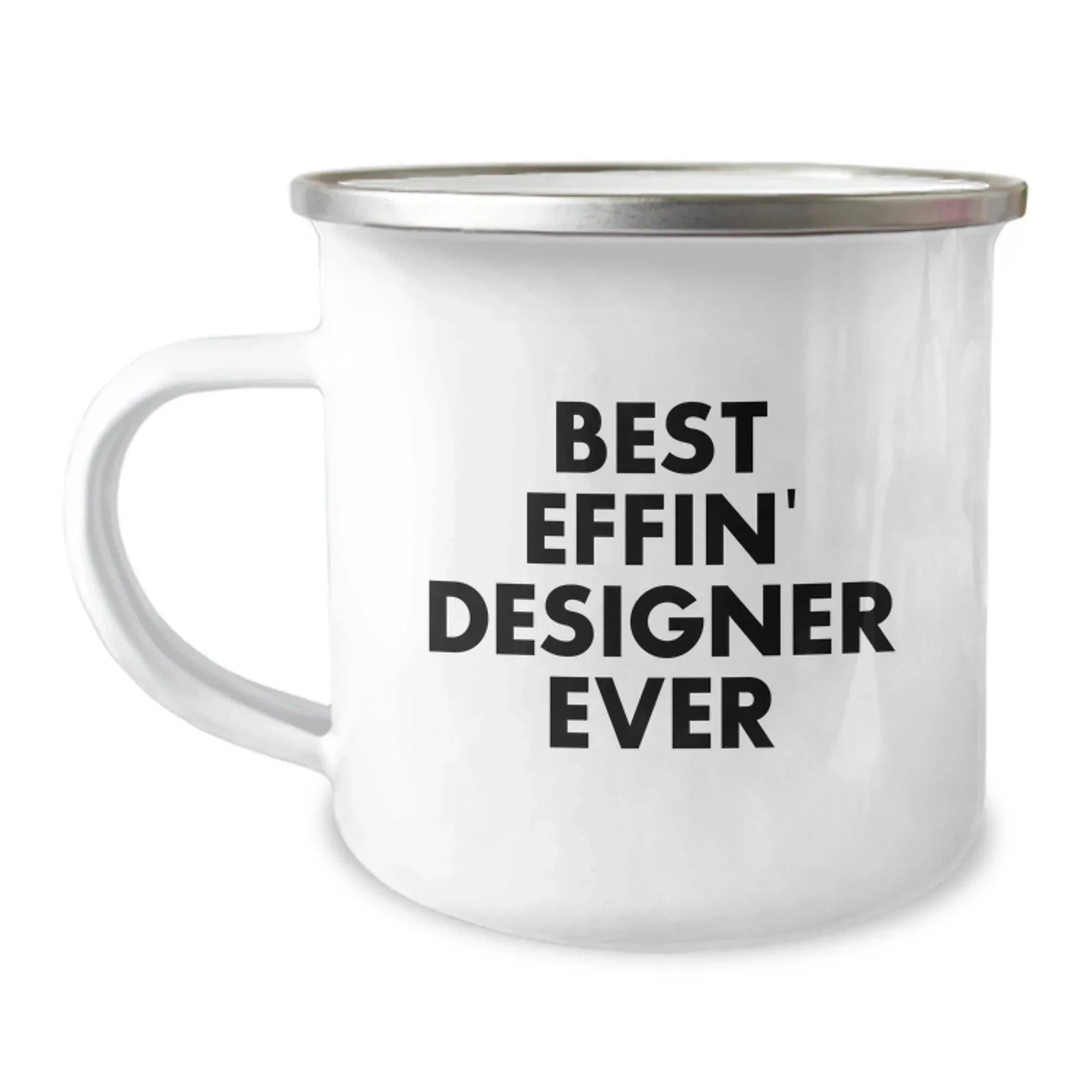 Funny Designer Gifts from Men, Gifts for Best Effin' Designer Ever Graduation, 12 Oz Stainless Steel Camping Mug