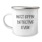 Funny Detective Gifts for Men, Best Effin' Detective Ever Camping Mug, Unique Graduation Gifts from Friends - Image 1