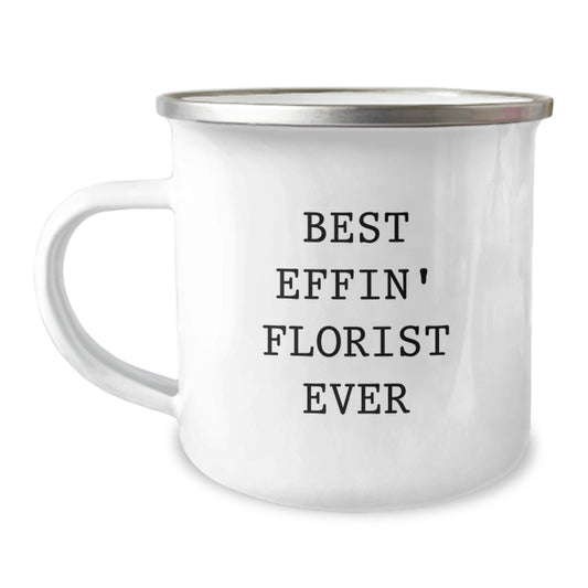 Funny Florist Camping Mug Gifts for Friends from Florist, Great Christmas Unique Gifts, Best Effin' Florist Ever Quote - Image 1