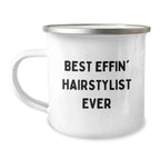 Funny Hairstylist Gifts for Men, Christmas Unique Mugs from Friends, Best Effin' Hairstylist Ever Camping Mug