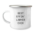 Funny Lawyer Gifts for Men, Best Effin' Lawyer Ever Camping Mug, Graduation Unique Gifts from Friends to Lawyer, 12 oz Stainless Steel with Enamel Finish