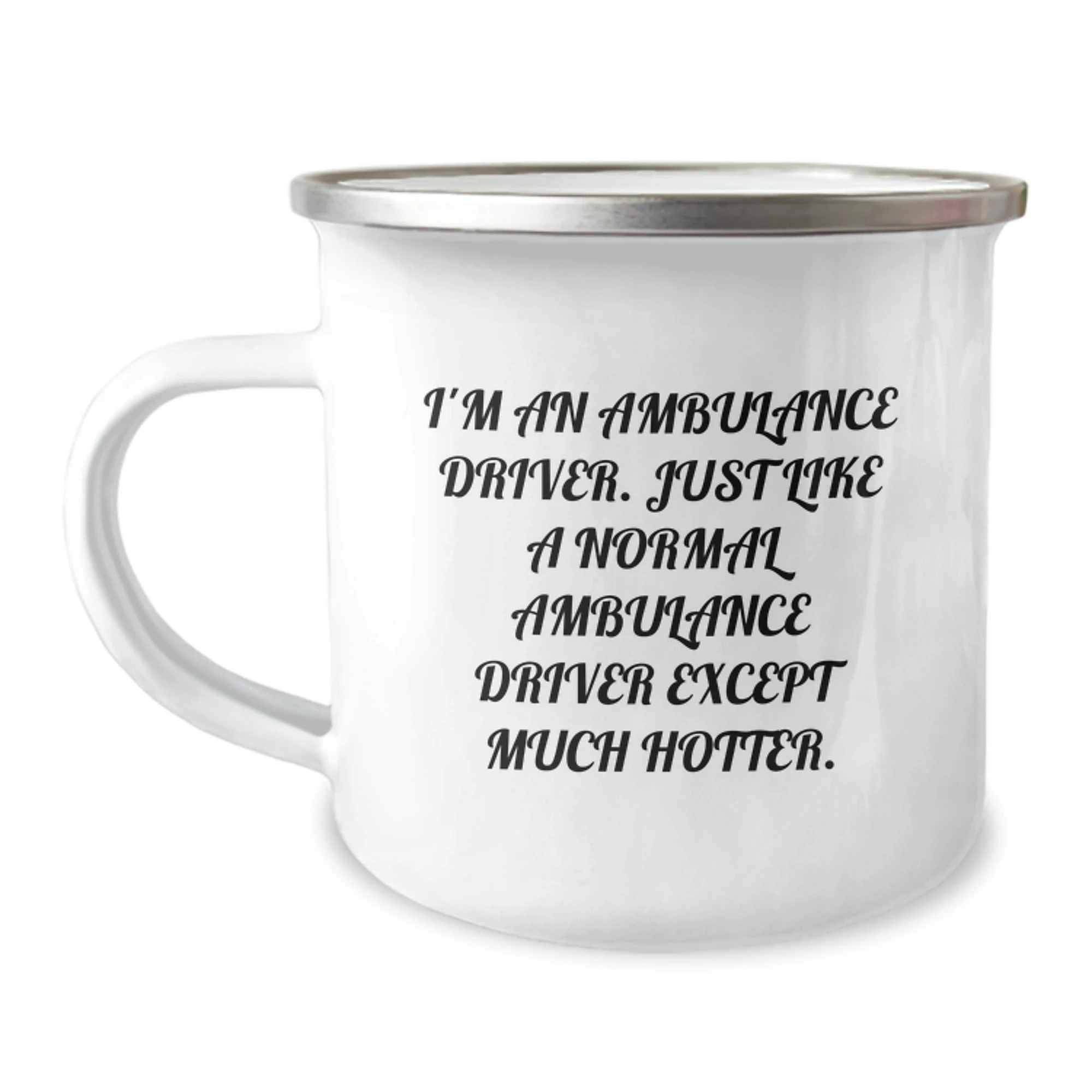 Ambulance Driver Gifts from Men - Funny Quote Mother's Day Unique Gifts for Ambulance Driver Friends Camping Mug - Image 1
