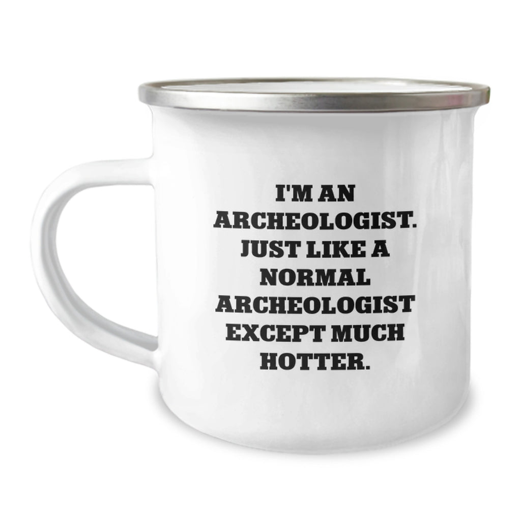 Archeologist Camping Mug Gift for Him - A Humorous Keepsake - Image 1