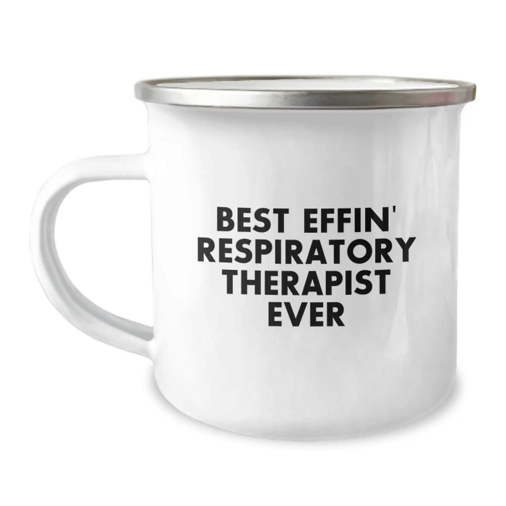 Funny Inspirational Gifts for Respiratory Therapist Friends from Family - Best Effin' Respiratory Therapist Ever Camping Mug, Graduation Unique Personalized - Image 1