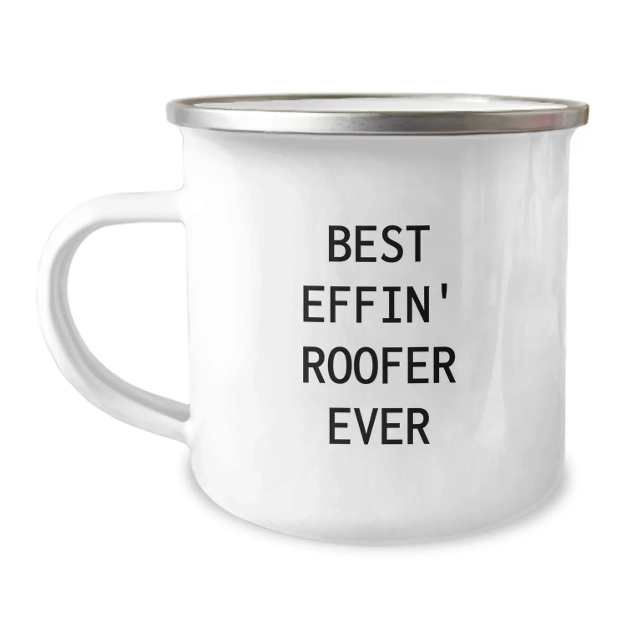Funny Roofer Christmas Unique Gifts from Friends to Men - Best Effin' Roofer Ever Camping Mug