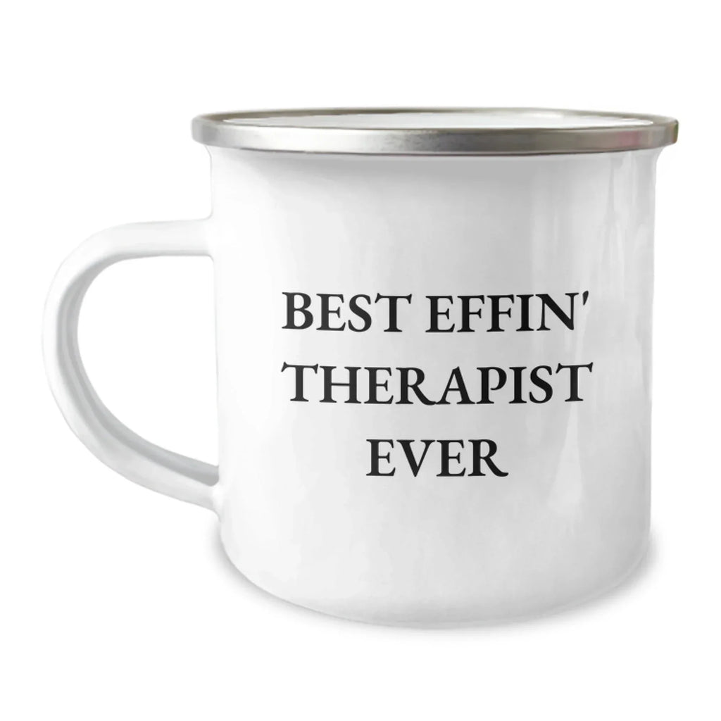 Funny Therapist Gifts from Friends Christmas Unique Mugs - Best Effin' Therapist Ever Quote, 12 oz Stainless Steel Camping Mug