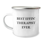Funny Therapist Gifts from Friends Christmas Unique Mugs - Best Effin' Therapist Ever Quote, 12 oz Stainless Steel Camping Mug