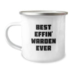 Warden Camping Mug - Best Effin' Warden Ever Funny Quote, Christmas Unique Gifts for Warden, Men, Women, Friends, Coworkers, Family