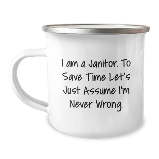 Funny Janitor Gifts from Friends for Janitor Men, Unique Camping Mug with 'I Am A Janitor. To Save Time Let's Just Assume I'm Never Wrong.' Quote, Stainless Steel Christmas Unique Gifts - Image 1