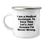 Medical Assistant Gifts from Friends, Gifts for Medical Assistant - Funny Quote Camping Mug, Graduation Unique Gifts