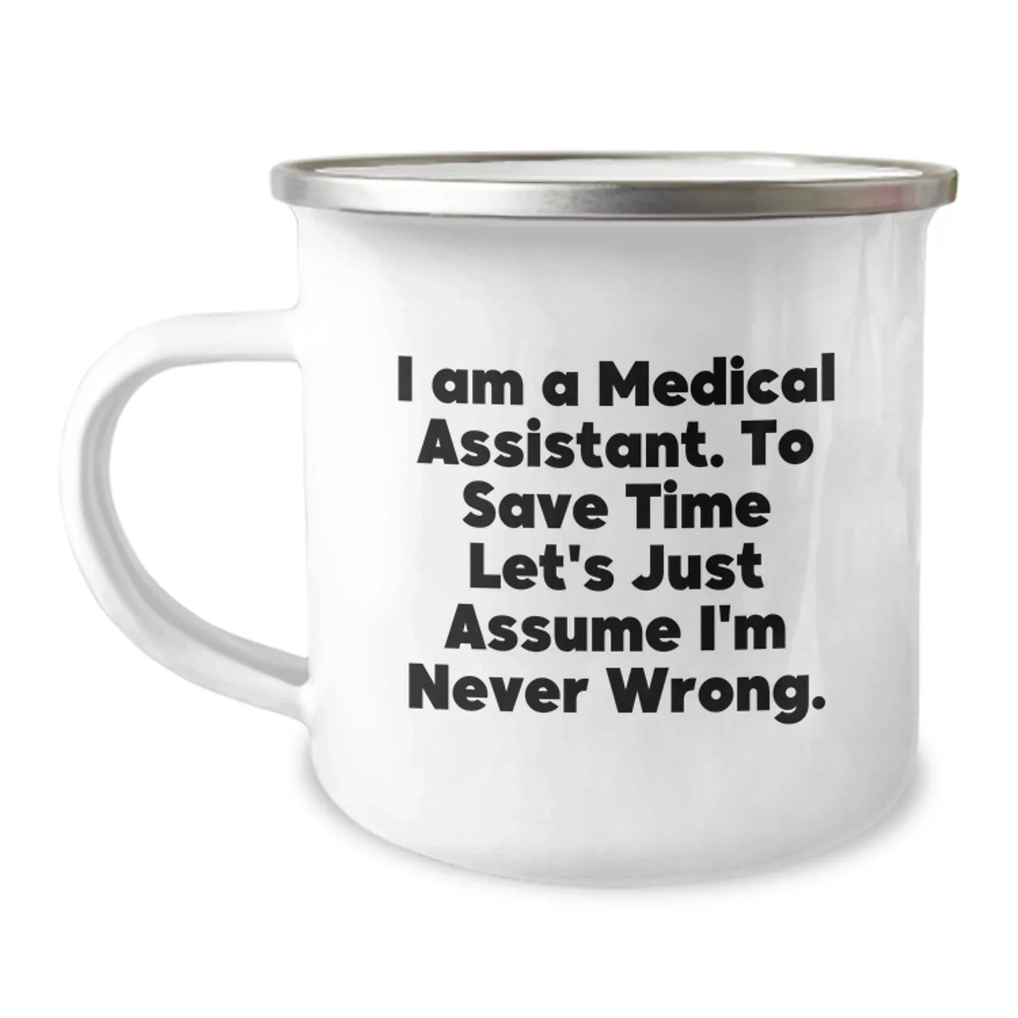 Medical Assistant Gifts from Friends, Gifts for Medical Assistant - Funny Quote Camping Mug, Graduation Unique Gifts