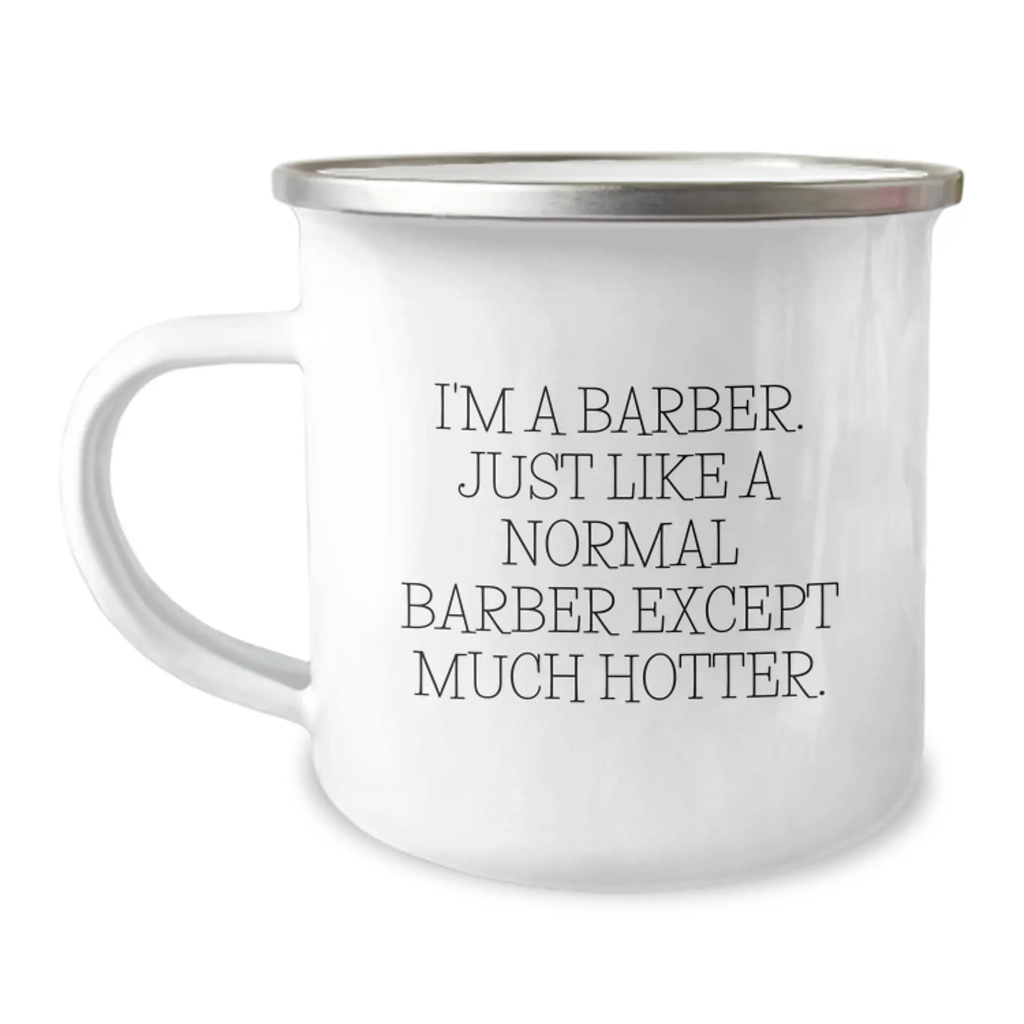 Birthday Gift Camping Mug for Her Present – I'm A Barber Just Like A - Image 1