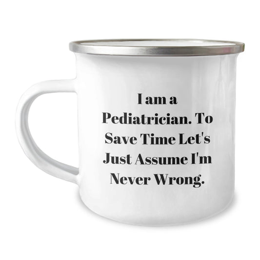 Gifts from Friends and Family to Pediatrician Camping Mugs with Funny Quote, Perfect for Doctors, Great Christmas Unique Gifts - Image 1