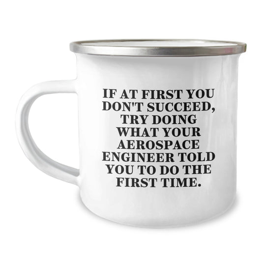 Funny Aerospace Engineer Camping Mug Gifts from Men to Friends, Inspirational Quotes for Christmas Unique Gifts for Him, Holiday Present for Coworkers and Family - Image 1