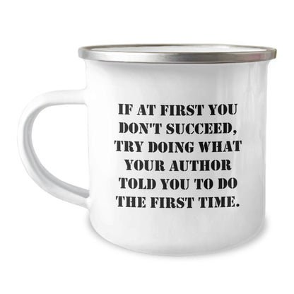 Funny Author Gifts for Men, Unique Camping Mug Quote, If At First You Don't Succeed, Gifts from Family to Author, Author Christmas Unique Gifts - Image 1