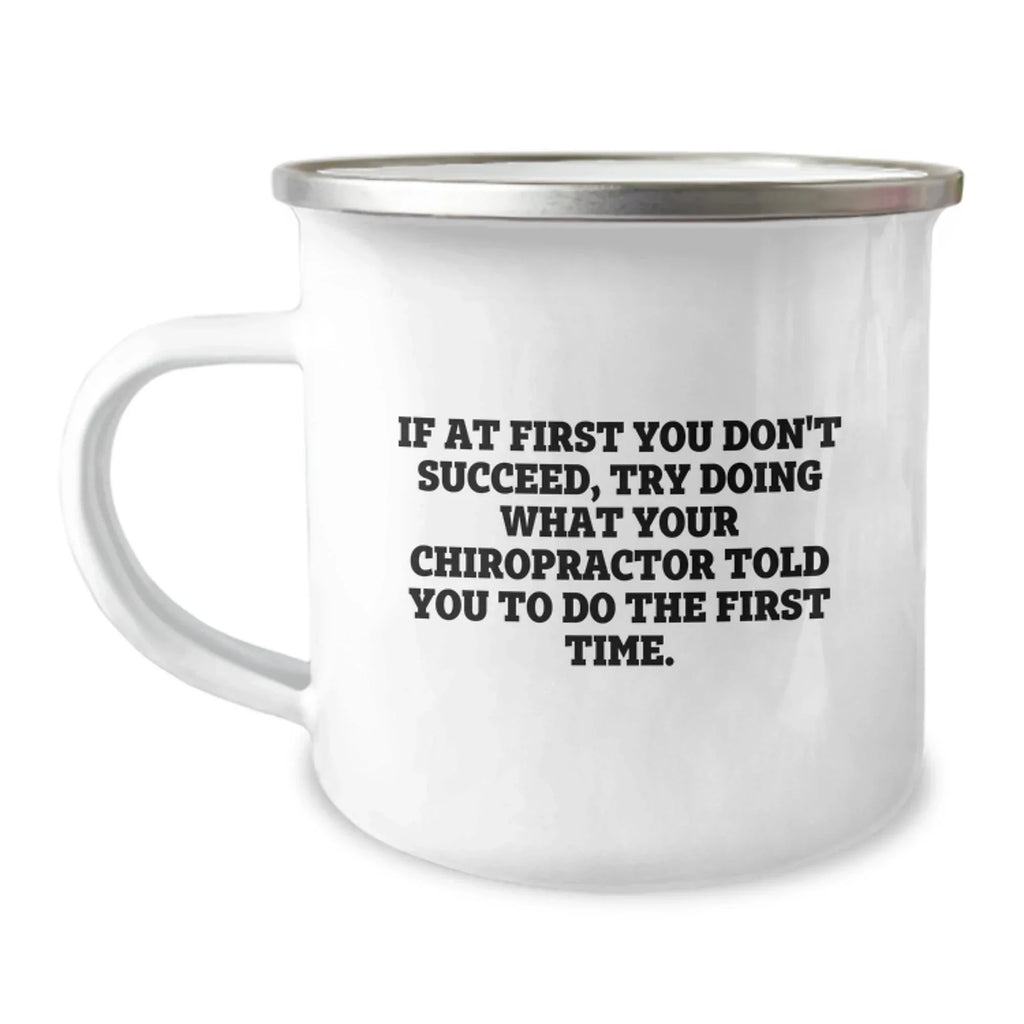 Funny Chiropractor Quotes Gifts from Friends, Gifts for Chiropractor Graduation, Inspirational Camping Mug - 12 oz Stainless Steel Enamel Finish