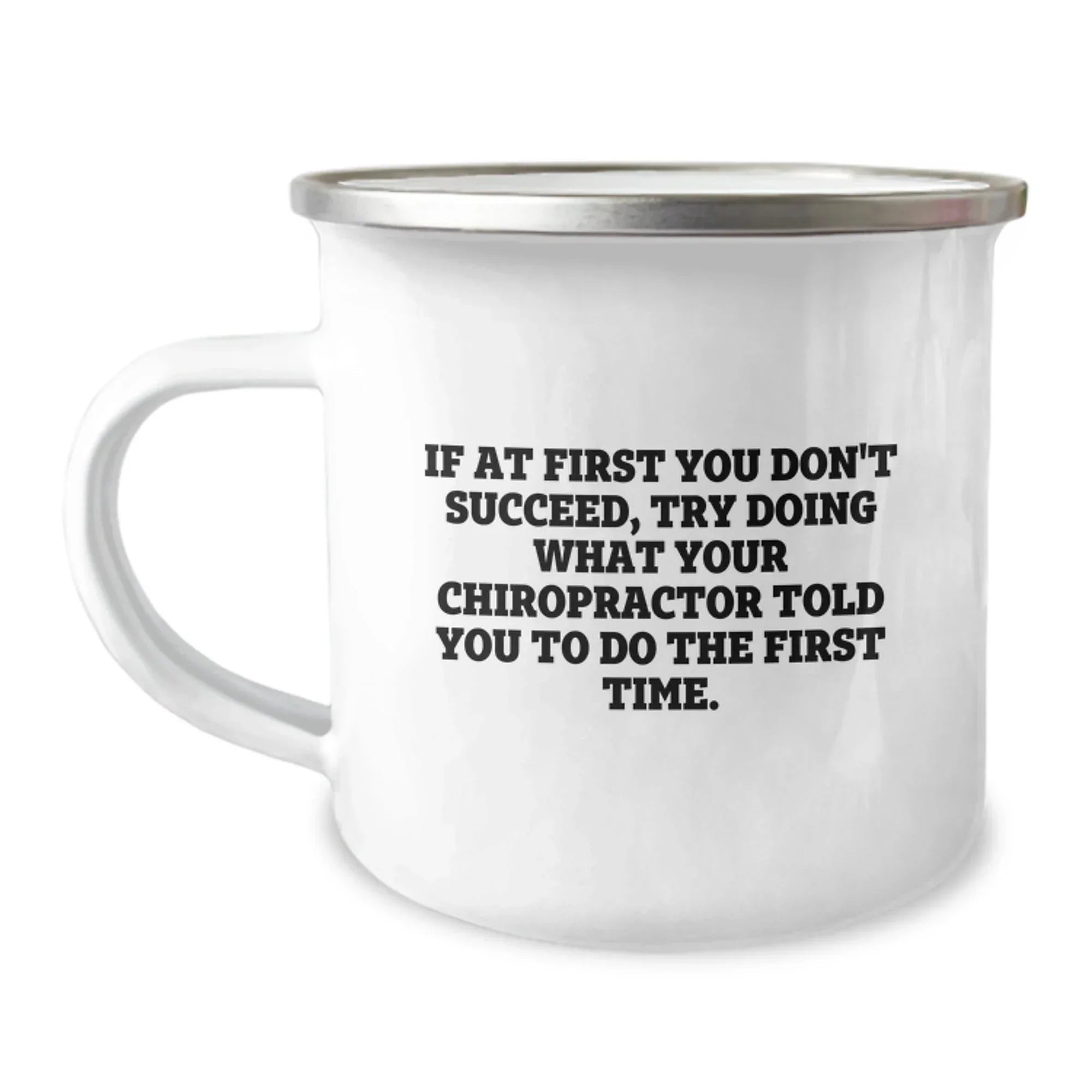 Funny Chiropractor Quotes Gifts from Friends, Gifts for Chiropractor Graduation, Inspirational Camping Mug - 12 oz Stainless Steel Enamel Finish