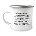 Funny Engineer Gifts from Family - Christmas Unique Gifts for Engineer Men - Camping Mug with If 'Your Engineer Told You So' Quote