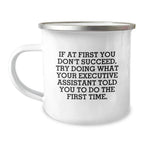 Funny Executive Assistant Gifts for Men - Camping Mug with If At First You Don't Succeed Quote, Great Christmas Unique Gifts from Friends, Coworkers