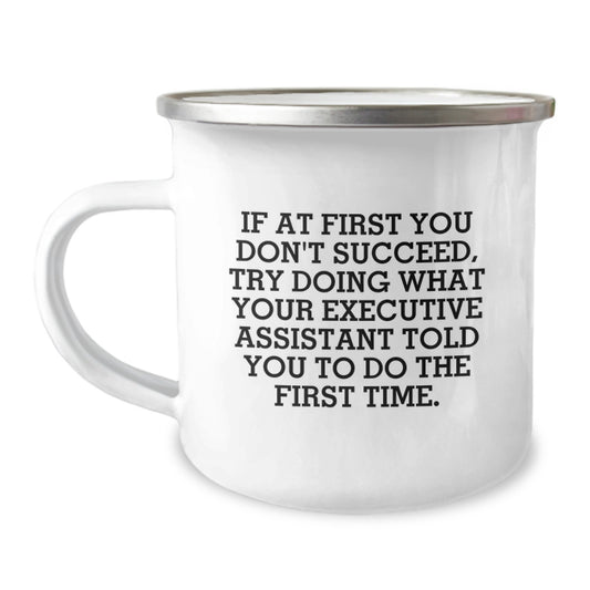 Funny Executive Assistant Gifts for Men - Camping Mug with If At First You Don't Succeed Quote, Great Christmas Unique Gifts from Friends, Coworkers - Image 1
