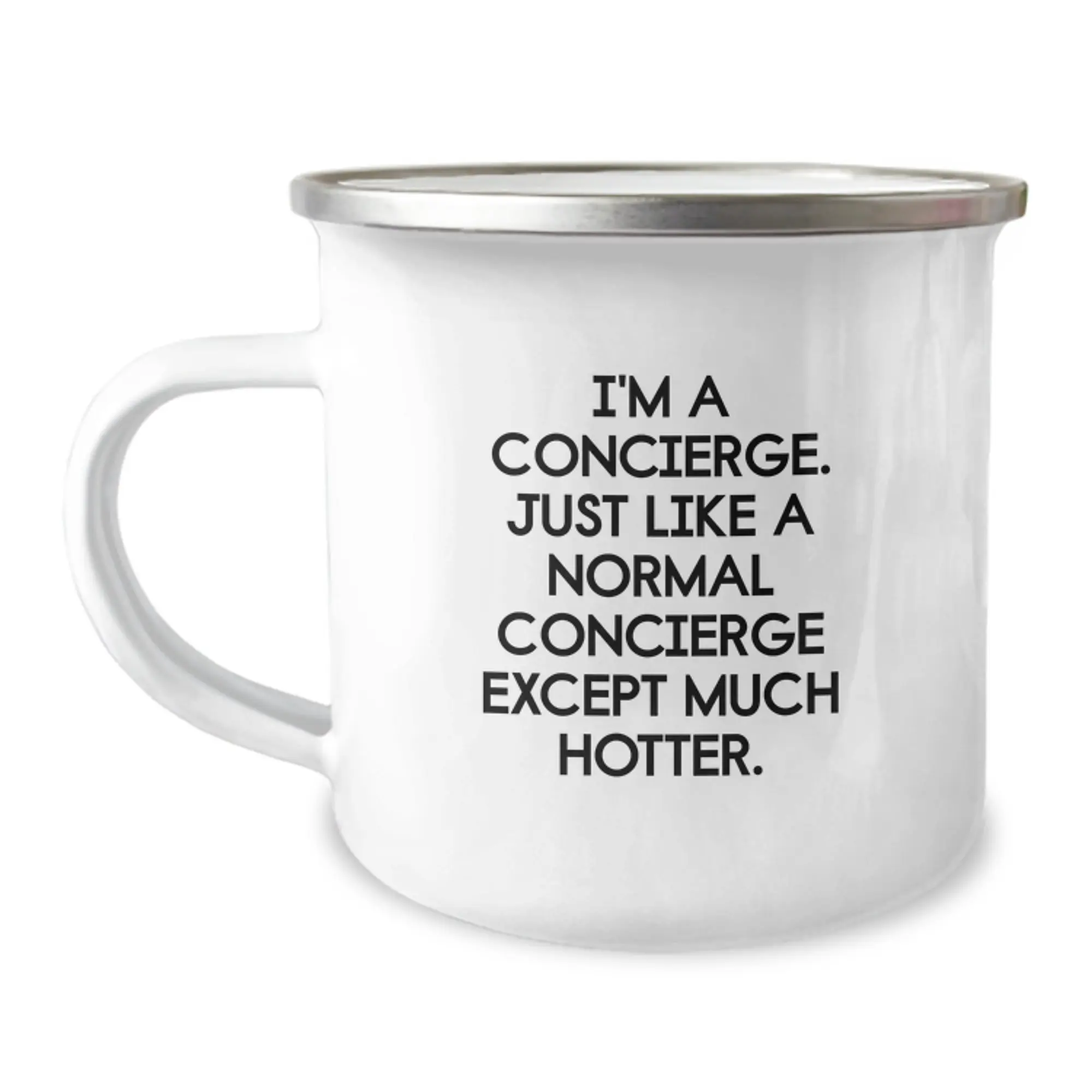 Funny Graduation Gifts from Concierge Friends for Men Women Coworkers Family - 'I'm A Concierge. Just Like A Normal Concierge Except Much Hotter.' Camping Mug - Image 1