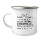 Funny Correctional Officer Gifts from Men for Father's Day Unique - Correctional Officer Camping Mug with Hotter Quote - Image 1