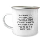 Funny Mechanical Engineer Gifts from Friends - Camping Mug with Inspirational Quote for Graduation