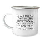 Funny Mixologist Gifts, Christmas Unique Presents for the Seasoned Bartender, If At First You Don't Succeed, Try Doing What Your Mixologist Told You To Do The First Time - Stainless Steel Camping Mug