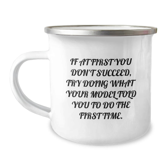 Funny Model Gifts for Men - If At First You Don't Succeed, Try Doing What Your Model Told You To Do The First Time - Christmas Unique Gifts from Friends - Image 1