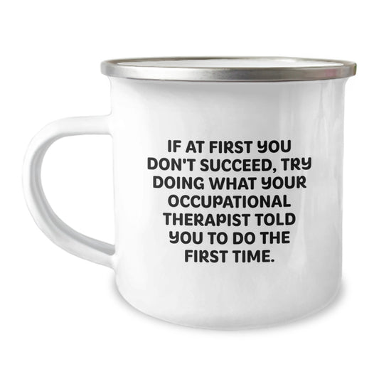Funny Occupational Therapist Gifts from Friends, Inspirational Quote Mug for Occupational Therapist Men, 12 oz Stainless Steel Camping Mug for Christmas Unique Gifts - Image 1