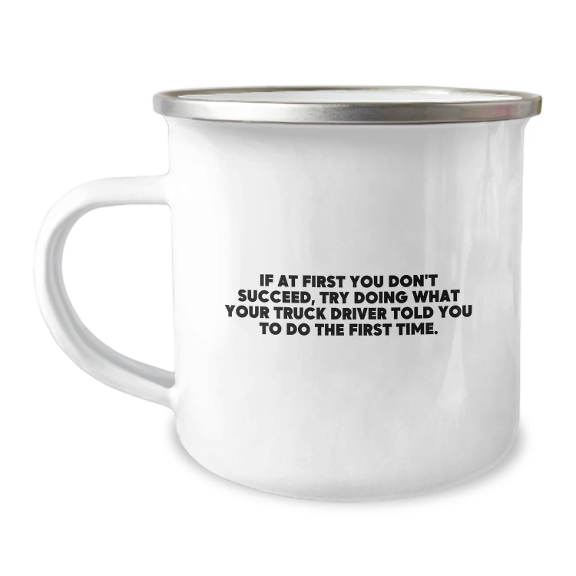 Funny Truck Driver Gifts for Graduation, Camping Mug with Quote 'If At First You Don't Succeed...' - Gifts from Friends, Family, Coworkers, Men, Women - Image 1