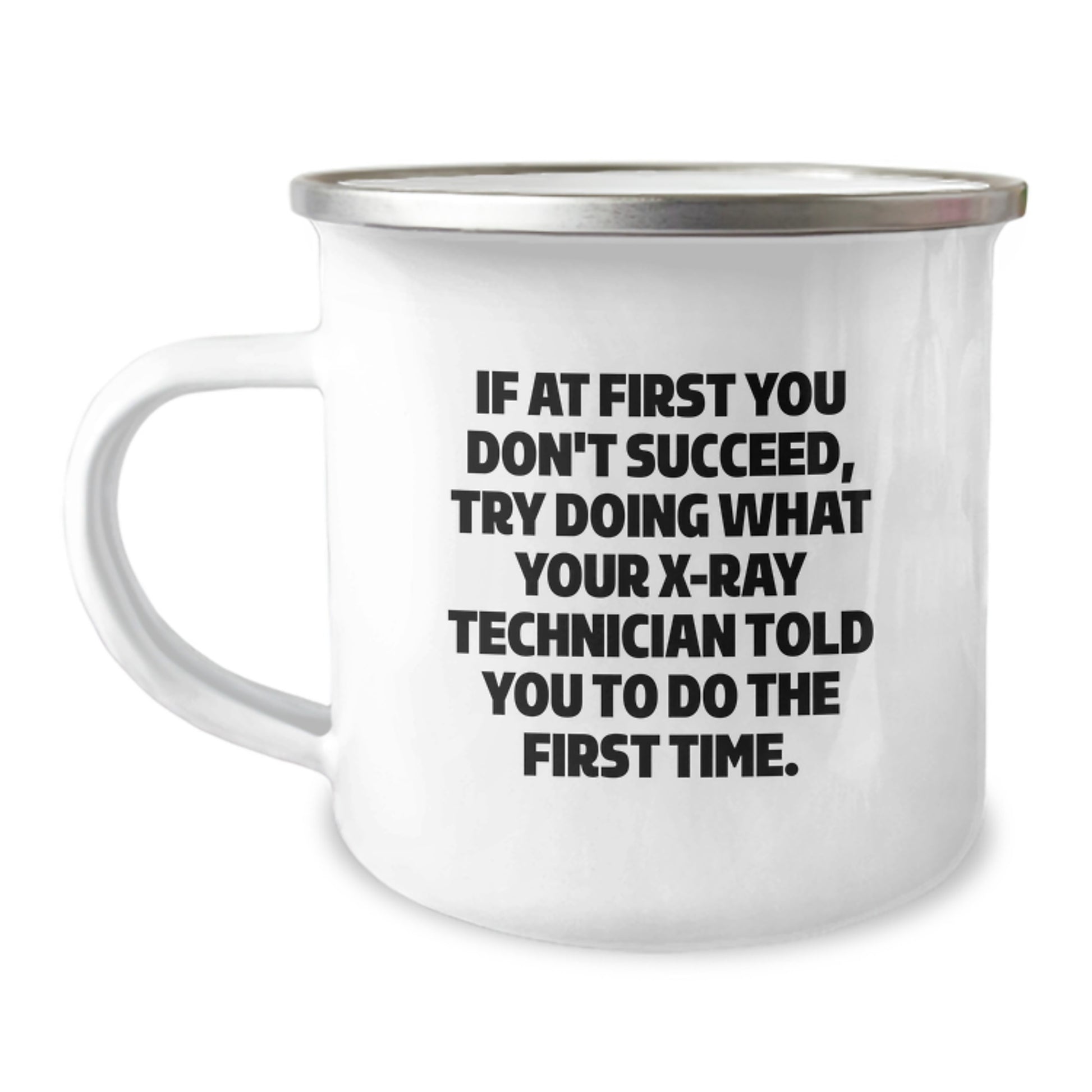 X-Ray Technician Gifts, Funny Quote Camping Mug, Gifts from Friends for X-Ray Technician Graduation, Unique X-Ray Technician Appreciation - Image 1