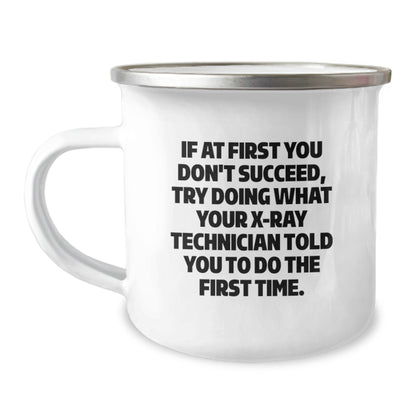 X-Ray Technician Gifts, Funny Quote Camping Mug, Gifts from Friends for X-Ray Technician Graduation, Unique X-Ray Technician Appreciation - Image 1