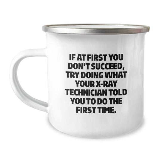 X-Ray Technician Gifts, Funny Quote Camping Mug, Gifts from Friends for X-Ray Technician Graduation, Unique X-Ray Technician Appreciation - Image 1