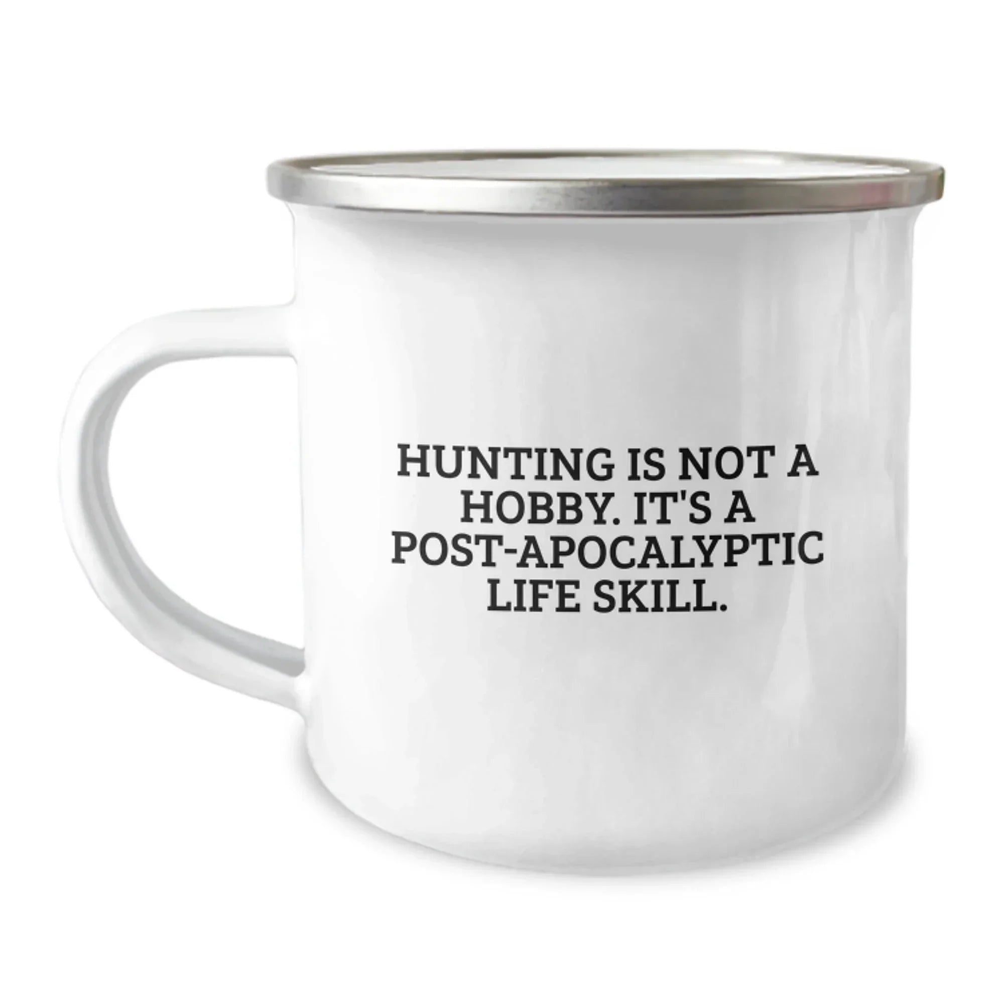 Funny Hunting Gifts for Him, Camping Mug Quote: 'Hunting Is Not A Hobby. It's A Post-apocalyptic Life Skill.' Gifts from Men to Hunting Enthusiasts