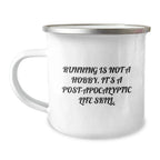 Funny Running Gifts for Men Friends Coworkers - 'Running Is Not A Hobby. It's A Post-apocalyptic Life Skill.' Stainless Steel Camping Mug, 12 oz Capacity, Perfect Graduation Unique Gifts