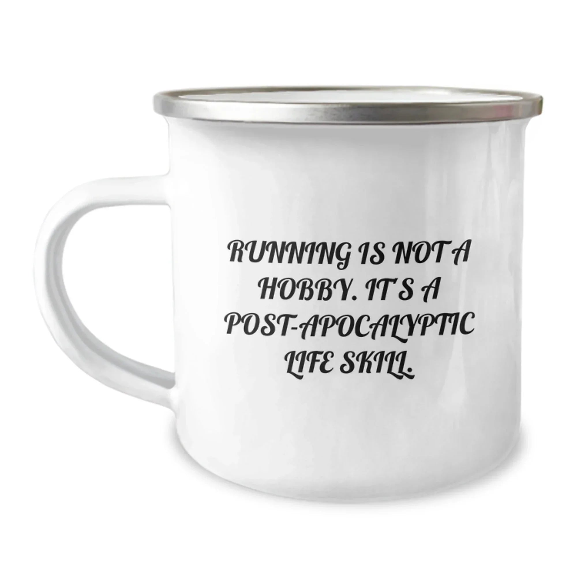 Funny Running Gifts for Men Friends Coworkers - 'Running Is Not A Hobby. It's A Post-apocalyptic Life Skill.' Stainless Steel Camping Mug, 12 oz Capacity, Perfect Graduation Unique Gifts