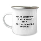 Funny Stamp Collecting Gifts for Friends or Family - 'Stamp Collecting Is Not A Hobby. It's A Post-apocalyptic Life Skill.' Graduation Unique Gifts from Men to Women