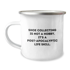 Shoe Collecting Gifts for Men - 'Shoe Collecting Is Not A Hobby...' Camping Mug for Graduation, Funny and Inspirational