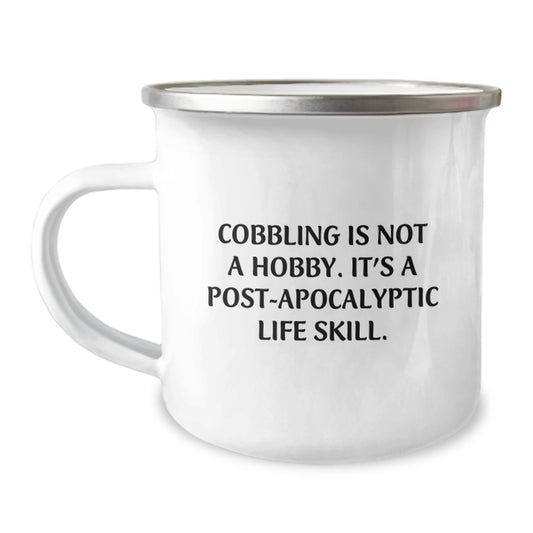 Funny Cobbling Gifts for Men, Women, or Friends - Camping Mug with Inspirational Quote, Perfect for Graduation, Gifts from Family, Gifts for Him, Her, or Coworkers - Image 1