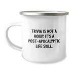 Trivia Camping Mug, Funny Post-apocalyptic Life Skill Gift for Men, Women from Friends and Family, Unique Christmas Unique Gifts