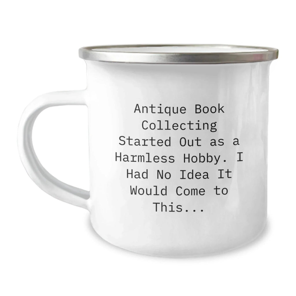 Unique Gifts for Antique Book Collecting Enthusiasts - Funny Camping Mug from Friends, Christmas Unique Gifts for Men