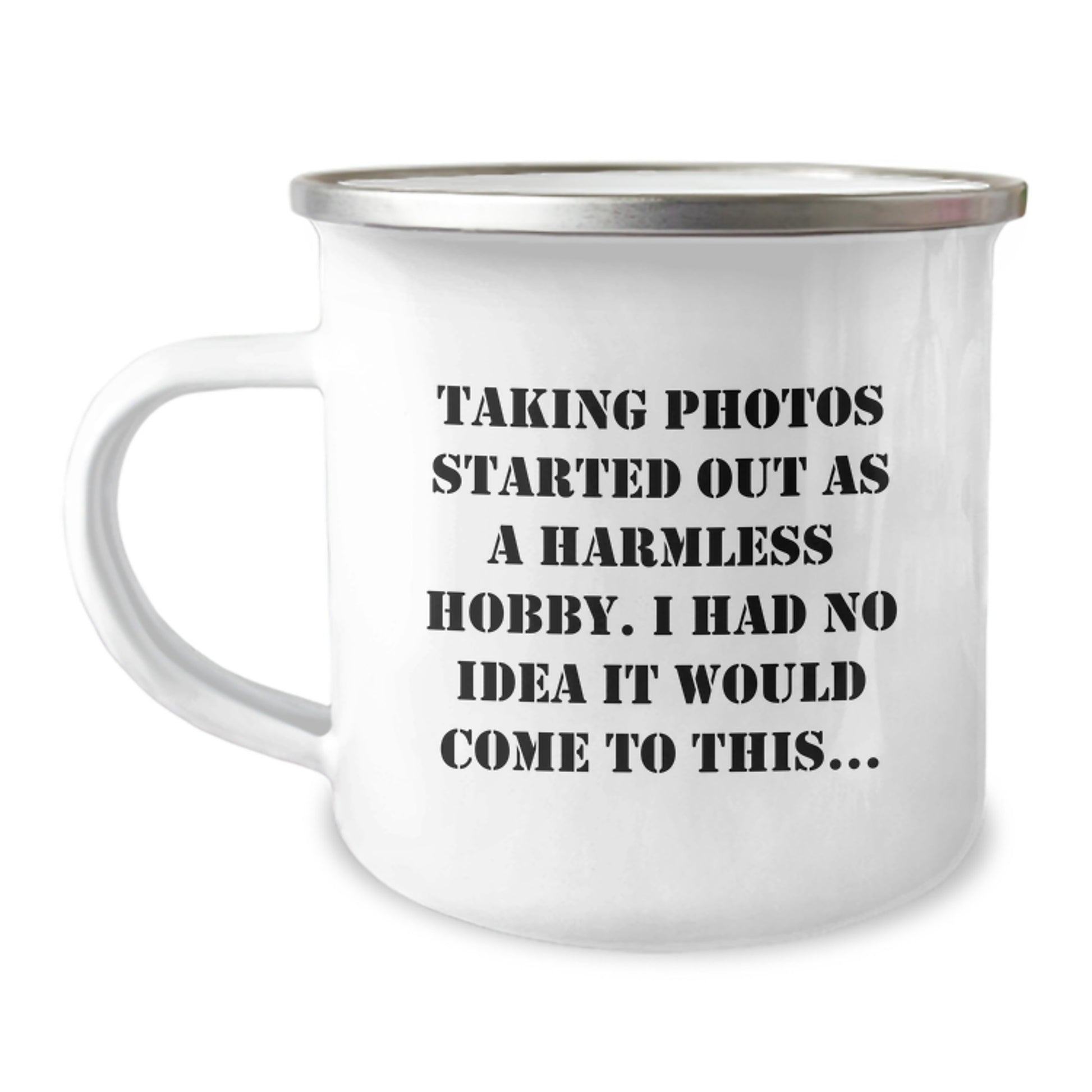 Taking Photos Gifts for Him, Funny Camping Mug from Friends, Perfect for Christmas Morning - 'Taking Photos Started Out As A Harmless Hobby' - Image 1