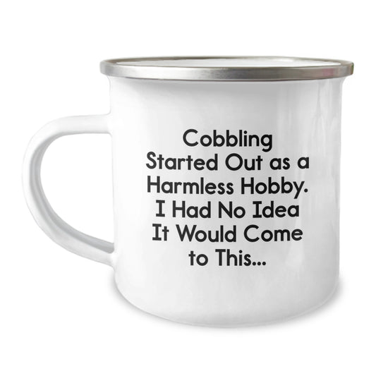Cobbling Camping Mug Gifts for Men, Funny Quote from a Cobbler, Unique Christmas Unique Gifts from Friends to Family - Image 1