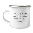 Funny Agent Camping Mug Gifts from Dad - 'I Am An Agent Dad Except Much Cooler' - Unique Christmas Memorable Presents for Agent Men