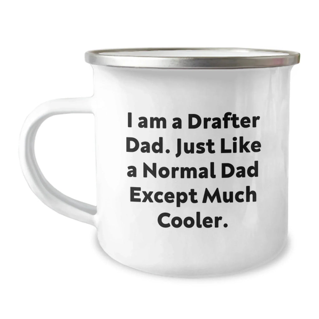 Drafter Dad Gifts for Him, Funny Camping Mugs, 'I Am A Drafter Dad' Unique Graduation Gifts from Men to Sons, 12 oz Stainless Steel with Enamel Finish
