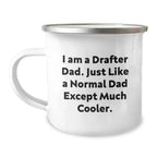 Drafter Dad Gifts for Him, Funny Camping Mugs, 'I Am A Drafter Dad' Unique Graduation Gifts from Men to Sons, 12 oz Stainless Steel with Enamel Finish