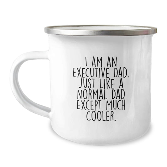 Executive Gifts for Men Funny Camping Mug I Am An Executive Dad - Unique Christmas Unique Gifts from Dad to Executive Son - Image 1