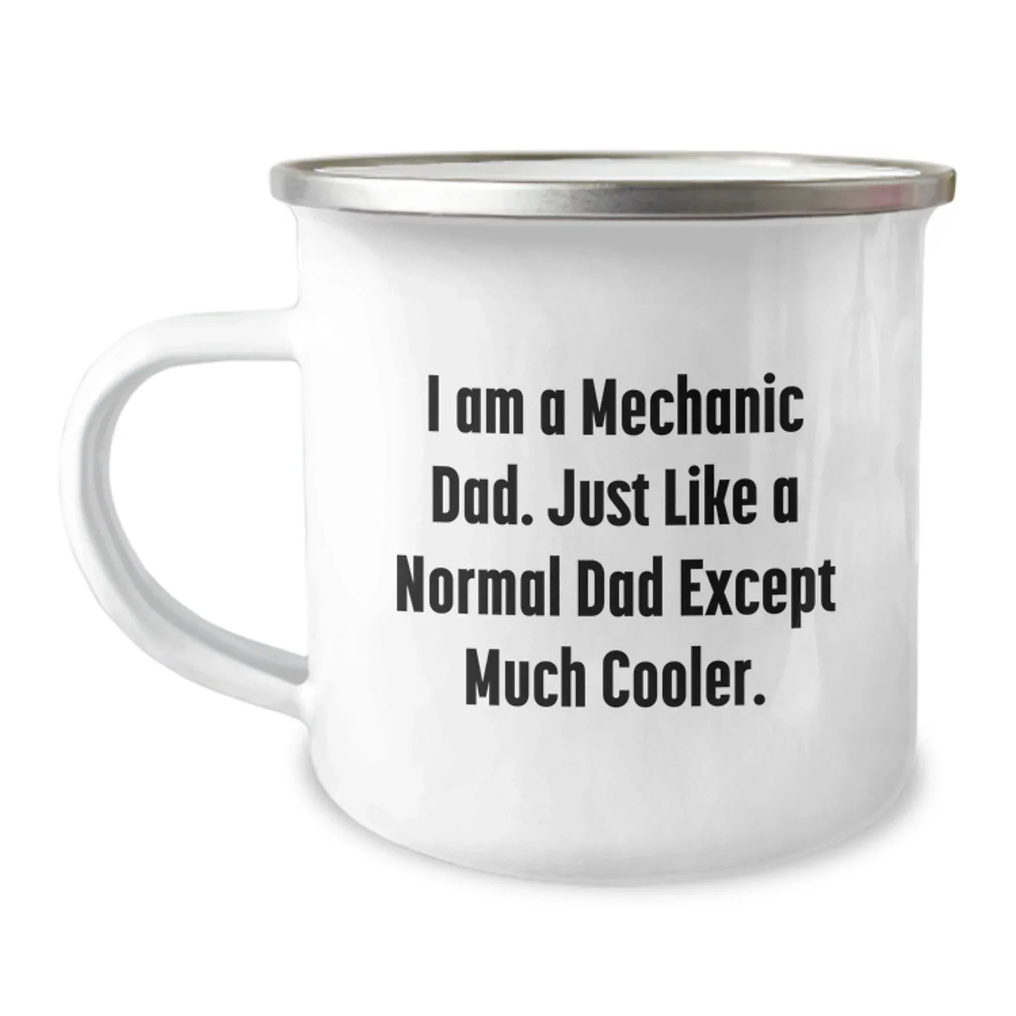 Funny Mechanic Gifts: I Am A Mechanic Dad. Camping Mug for Mechanic Graduation, Gifts from Dad to Mechanic, Gifts for Mechanic Friends
